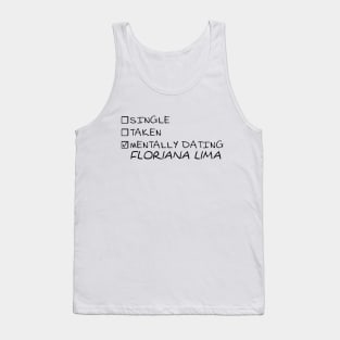 mentally dating floriana lima Tank Top